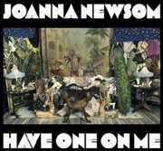 Have One on Me , Joanna Newsom