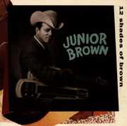 12 Shades of Brown , Junior Brown