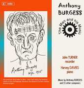 Anthony Burgess: The Man & His Music , John Turner