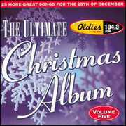 Ultimate Christmas Album Vol.5: WJMK Oldies 104.3 , Various Artists