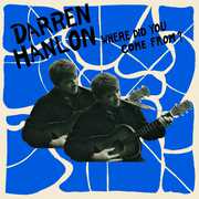 Where Did You Come from , Darren Hanlon