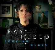 Looking Glass , Fay Hield