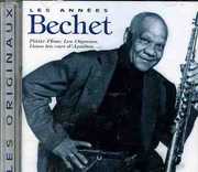 Les Annees Bechet [Import] , Sidney Bechet