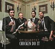 Chicken Do It , Rp Quartet