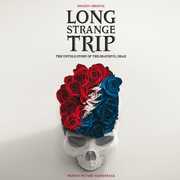Long Strange Trip: The Untold Story of the Grateful Dead (Motion Picture Soundtrack) , The Grateful Dead
