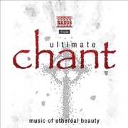 Ultimate Chant: Music of Ethereal Beauty / Various , Various Artists
