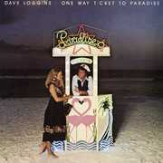 One Way Ticket to Paradise , Dave Loggins
