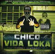 Vida Loka [Explicit Content] , Chico