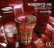 Nobody's Jig - 17Th-Century Dances from British , Les Witches