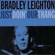 Just Doin Our Thang , Bradley Leighton