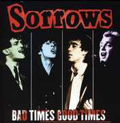 Bad Times Good Times , Sorrows