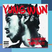 The Dirtiest Thirstiest [Explicit Content] , Yung Wun