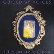 Zeppelin Over China , Guided by Voices