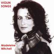 Violin Songs , Madeleine Mitchell