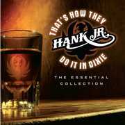 That's How They Do It In Dixie: The Essential Collection , Hank Williams Jr.