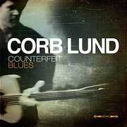 Counterfeit Blues , Corb Lund