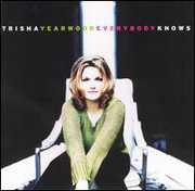 Everybody Knows , Trisha Yearwood