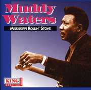Mississippi Rollin Stone , Muddy Waters