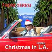 Christmas in LA , Thom Teresi
