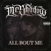All Bout Me , Mr. Shadow