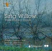 Sing Willow: Shakespeare Songs 
