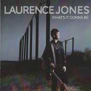 What's It Gonna Be , Laurence Jones