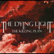 The Killing Plan , The Dying Light