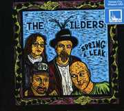 Spring a Leak , The Wilders