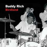 Birdland , Buddy Rich