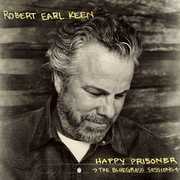 Happy Prisoner: The Bluegrass Sessions , Robert Earl Keen