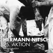 25. Aktion (wiederaufgefuhrt) , Hermann Nitsch