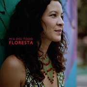 Floresta , Mia Doi Todd