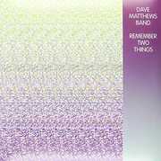 Remember Two Things , Dave Matthews Band