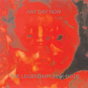Any Day Now , The Legendary Pink Dots