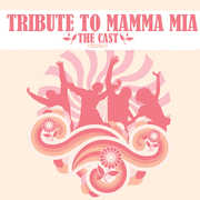 Tribute to Mamma Mia , The Cast