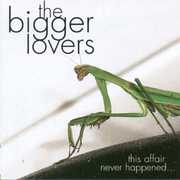 This Affair Never Happened , The Bigger Lovers
