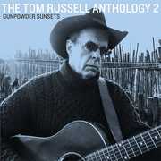 Anthology 2 Gunpowder Sunsets , Tom Russell
