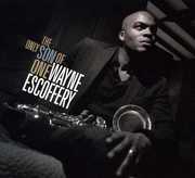 The Only Son Of One , Wayne Escoffery