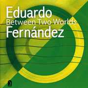 Between Two Worlds , Eduardo Fernandez