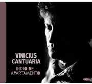 Indio de Apartamento , Vinicius Cantu ria