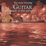 Most Relaxing Guitar Music in the Universe / Various , Various Artists