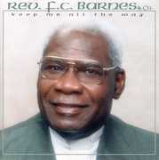 Keep Me All the Way , Rev. F.C. Barnes