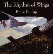 Rhythm of Wings , Bruce Dunlap