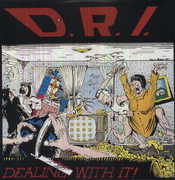 Dealing with It , D.R.I.