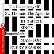 Sings Bonnemere's Mass for Every Season , Community of St. Thomas