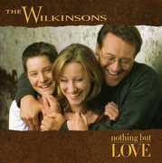Nothing But Love , The Wilkinsons