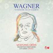 Wagner: Tannhauser: Aria of Elisabeth , Wagner