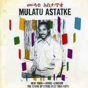 New York Addis London: The Story Of Ethio Jazz 1965-1975 , Mulatu Astatke