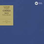 J.S.Bach: Unacconpanied Cello Suites [Import] , Pablo Casals