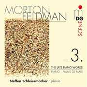 Late Piano Works 3 , Steffen Schleiermacher